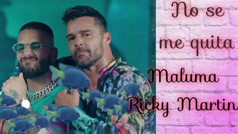 Maluma Ft Ricky Martin No Se Me Quita Traduction Française Youtube