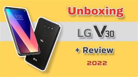 Lg V30 Unboxing And Review 2022 Tagalog Youtube