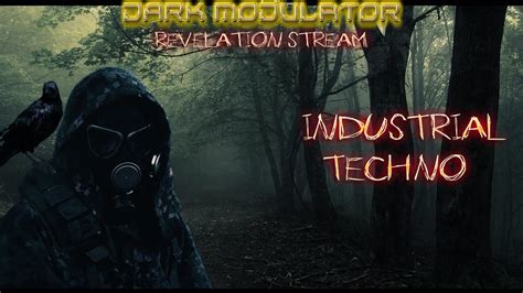 Industrial Techno Electronic Revelation With Dj Dark Modulator Youtube