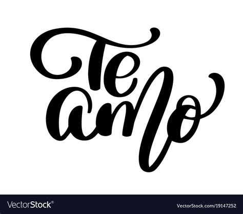 Te Amo Love You Spanish Text Calligraphy Vector Image Frases Dia Dos