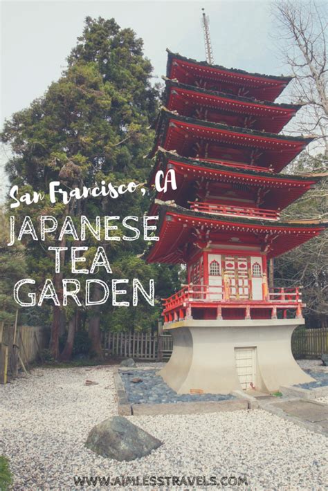 What Makes The Japanese Tea Garden In San Francisco Special Aimless