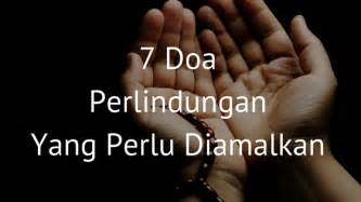 Doa pendinding & pelindung diri. 7 Doa Perlindungan Yang Mesti Diamalkan | Perawat Islam ...