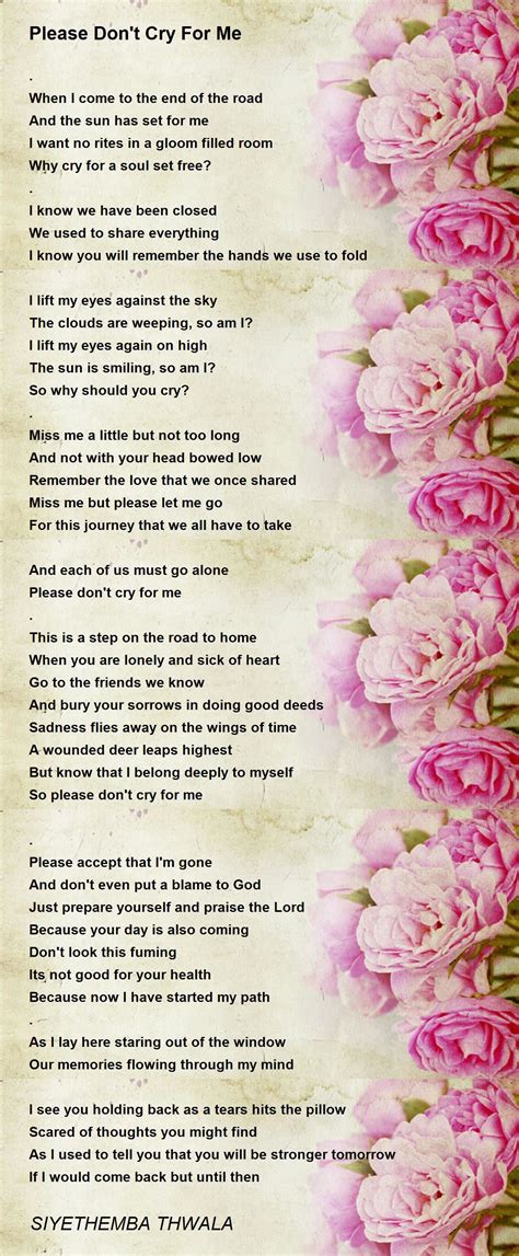 Please Dont Cry For Me Please Dont Cry For Me Poem By Siyethemba Thwala