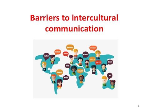 Barriers To Intercultural Communication 1 In A Group