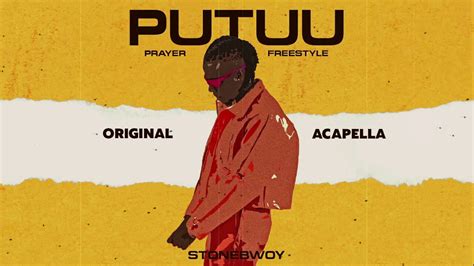 stonebwoy putuu prayer freestyle official audio acapella original youtube
