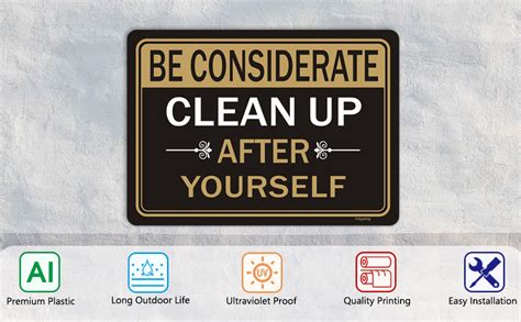 2 Pack Be Considerate Clean Up After Yourself Sign 10 X 7