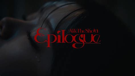 Aile The Shota Epilogue Music Video Youtube