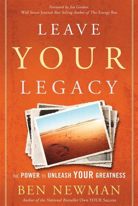 Leave Your Legacy In Hardcover By Ben Newman