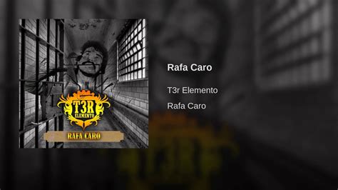T3r Elemento Rafa Caro Estudio 2017 Audio Y Link Oficial Youtube
