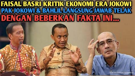 Heb H Pak Jokowi Bahlil Beri Jawaban Telak Ke Faisal Basri Yg