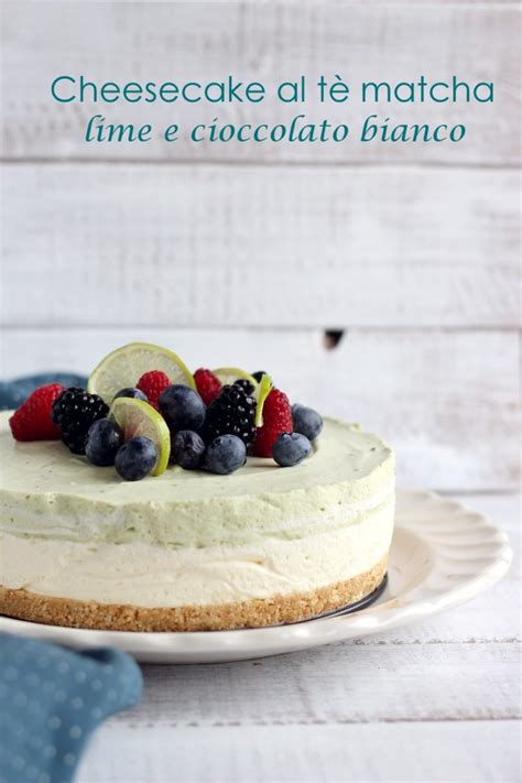 Check spelling or type a new query. Cheesecake al tè matcha, lime e cioccolato bianco | Il ...