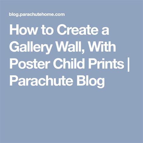 How To Create A Gallery Wall With Poster Child Prints Parachute Blog