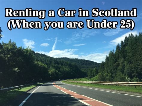 Book your car rental now & pay at pick up. Renting a Car in Scotland (Under 25) | Scotland, Country ...