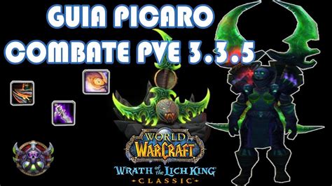 Wow Guia Picaro Combate Pve Wotlk 335 La Final Youtube