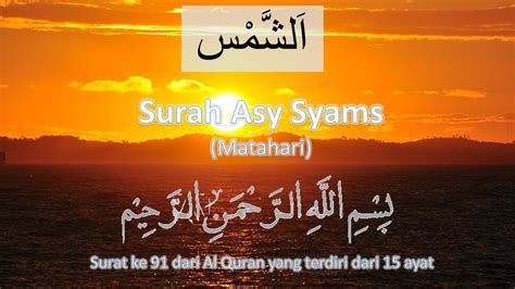 Maybe you would like to learn more about one of these? AL QURAN MERDU surat ASY SYAMS 41X ( Al Quran Surah Asy ...