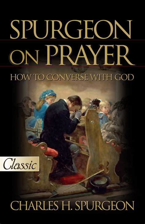 Spurgeon On Prayer How To Converse With God Free Delivery Uk