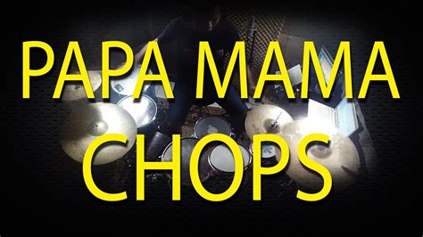 Papa Mama Chops Youtube