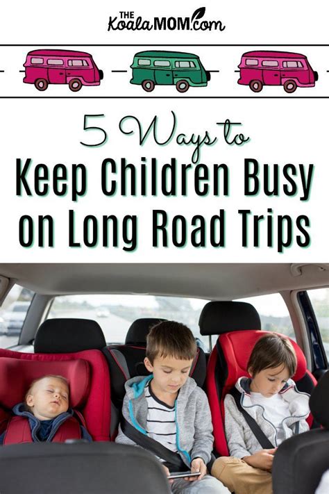 5 Ways To Keep Children Busy On Road Trips Road Trip Business For
