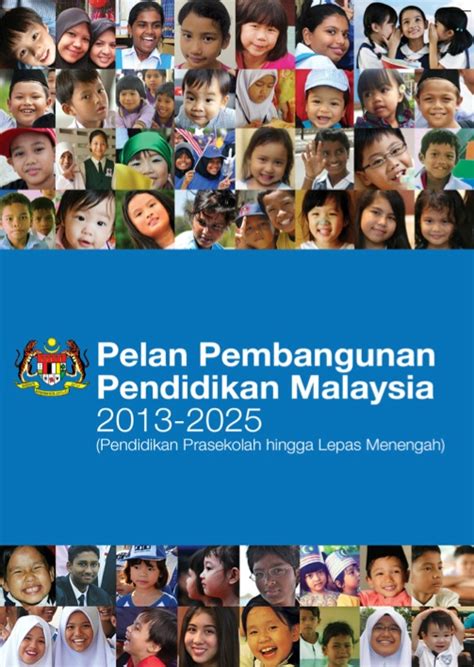 Kempen pembudayaan norma baharu kpt; Broshur Pelan Pembangunan Pendidikan Malaysia 2013-2025 ...