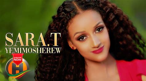 Sara T Yemimosherew የምሞሸረው New Ethiopian Music 2021 Official