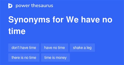 we have no time synonyms 80 words and phrases for we have no time