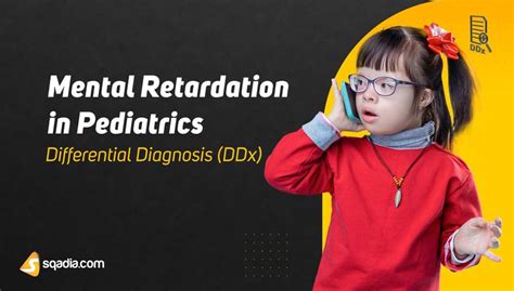 Mental Retardation In Pediatrics Differential Diagnosis