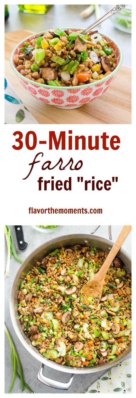30 Minute Farro Fried Rice Farro Recipes