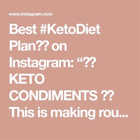 Best Ketodiet Plan🇺🇸 On Instagram ⭐️ Keto Condiments ⭐️ This Is