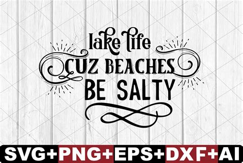 Lake Life Cuz Beaches Be Salty Graphic By Design Store · Creative Fabrica