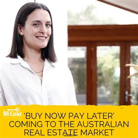‘buy now pay later coming to the australian real estate market
