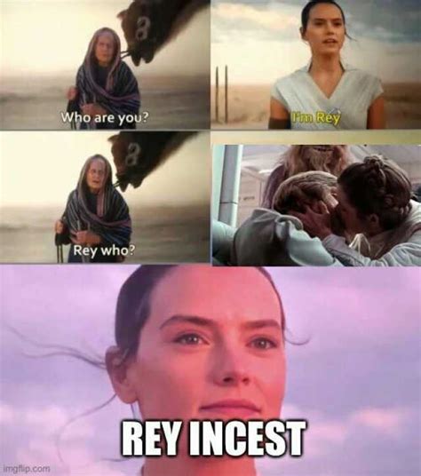 Who Are You Frn Rey Rey Who Rey Incest