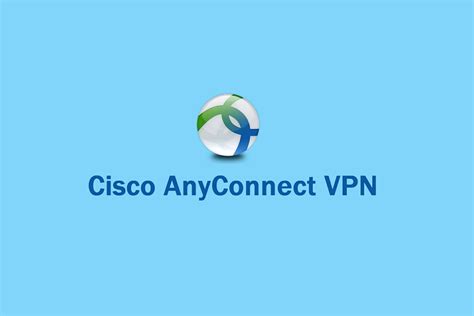 Cisco Anyconnect Download For Windows 10 64 Cisco Anyconnect Vpn