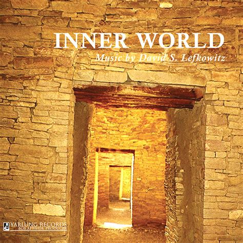 Inner World : Music by David S. Lefkowitz (CD) — Yarlung ...