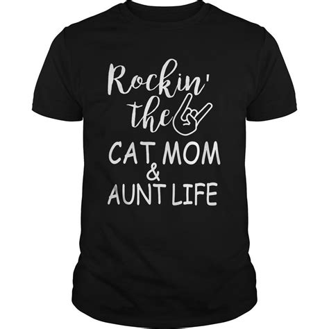 rockin the cat mom and aunt life tee shirts
