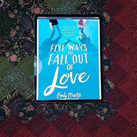 Five Ways To Fall Out Of Love By Emily Martin