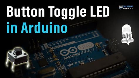 Arduino Button Toggle Led Pin State Tutorial