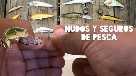 Nudos Y Seguros De Pesca Youtube