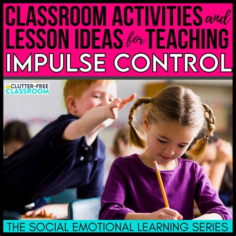 How To Teach Impulse Control To Elementary Students In 2024 Clutter
