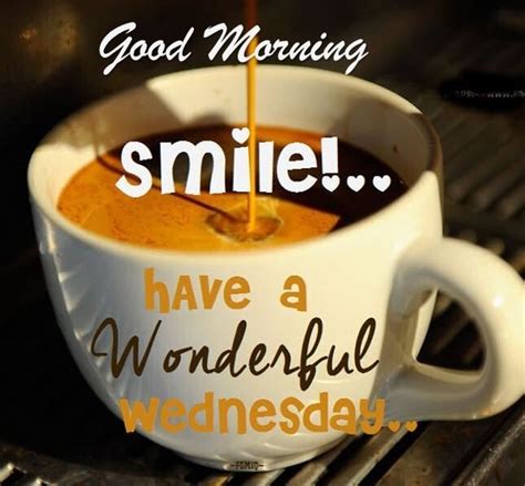 The middle of the week was a traditional holiday. 20 Best Good Morning Happy Wednesday Quotes