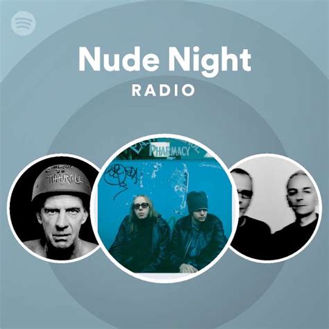 Nude Night Radio Playlist By Spotify Spotify