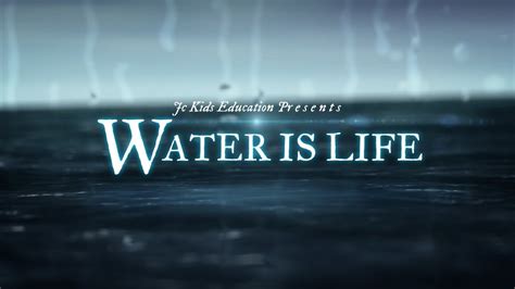 Water Is Life Youtube