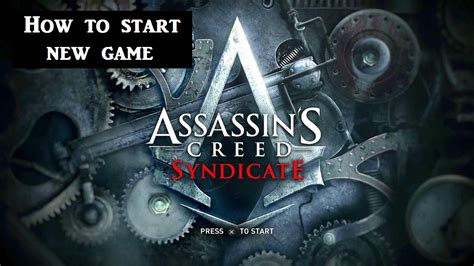 We did not find results for: AC Syndicate: How to start new game Assassin's Creed ...