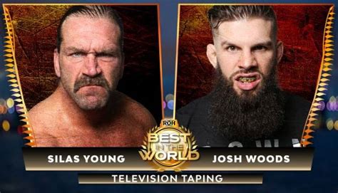 Silas Young Vs Josh Woods Set For Roh Best In The World Tv Taping