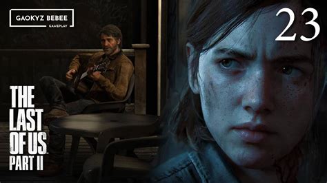 The Last Of Us 2 ความยุติธรรม 23 End Subthai Gameplay No Commentary