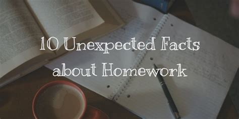 10 Unexpected Facts About Homework Bestwritingclues