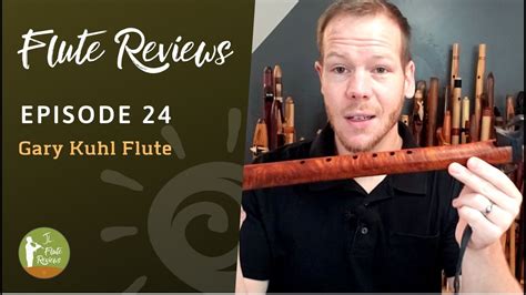 Gary Kuhl Spirit Bird Flutes Jonnys Flute Reviews Episode 24 Youtube