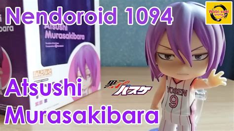Atsushi Murasakibara Nendoroid 1094 Kuroko No Basuke ¡unboxing En Español Youtube