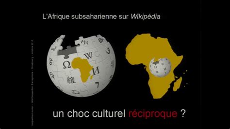 #WikiConvFR 2017 — L'Afrique subsaharienne sur Wikipédia  YouTube