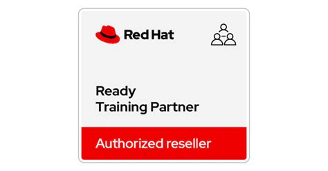 Red Hat Ready Training Partner Authorized Reseller Partner Credly