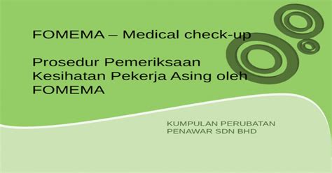 The fomema's web portal allows individuals or companies to register their foreign workers' medical examinations online. Borang Fomema Appendix 6